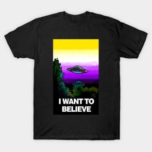 I WANT TO BELIEVE in NONBINARY T-Shirt